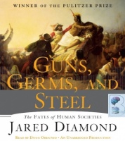 Guns, Germs, and Steel written by Jared Diamond performed by Doug Ordunio on Audio CD (Unabridged)
